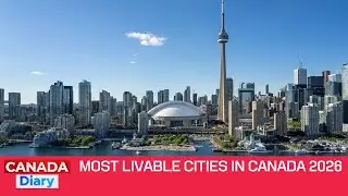 Most Liveable Cities in Canada 2026: Calgary & Vancouver Rankings CRASH! | Canada Diary