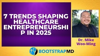 7 Trends Shaping Healthcare Entrepreneurship in 2025