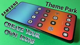 🔥 Make Your Own Samsung Icons Using Theme Park!