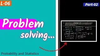 L-06. Probability and Statistics | problem solving part 02. GATE - CS, EC, DSAI. 