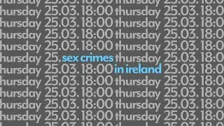 Sex Crime in Ireland: A Panel Discussion with Trinity FLAC