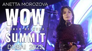 WOW Summit DUBAI 2022 : GALA concert. ANETTA MOROZOVA MetaMuse