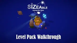 Sizeable - Among the Stars Level Pack Walkthrough