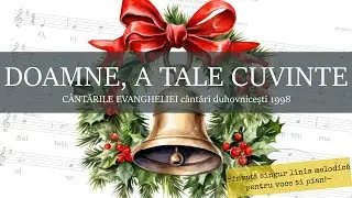 DOAMNE A TALE CUVINTE, colindă pe note pentru voce și pian