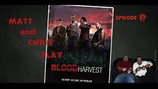 Matt and Chris Play - Left4Dead2 (Blood Harvest) - Episode 3