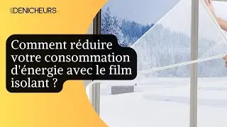 🪟💸 Comment r&eacute;duire votre consommation d'&eacute;nergie avec le film isolant ? ​🪫​​✅​