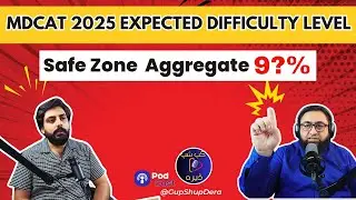 MDCAT 2025 Expected Difficulty Level |  Safe Zone Aggregate | Prediction | MDCAT 2025 Tough or Easy?
