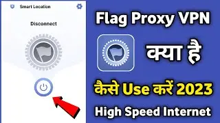 Flag Proxy App | Flag Proxy Settings | Flag Proxy App Kaise Use Kare | How to use flag proxy app ||
