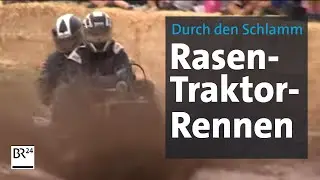 Rasentraktor-Rennen - Mit Karacho durch den Schlamm | Abendschau | BR24