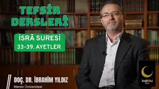 İsra Suresi Tefsiri 33-39. ayetleri