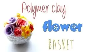 Polymer clay flower basket TUTORIAL