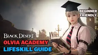 Black Desert &ndash; Объяснение заданий на развитие жизненных навыков в Академии Оливии | Полное руково...