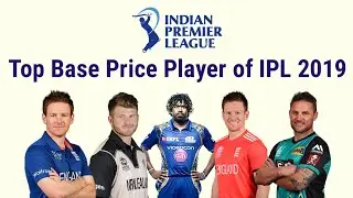 ये हैं IPL Auction 2019 के सबसे ज्यादा Base Price वाले Player