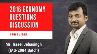 2016 Prelims Economy Questions Discussion | Mr. Israel Jebasingh