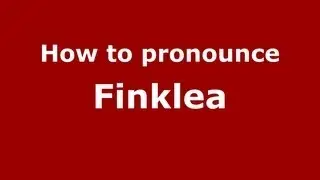 Как произносится Finklea - PronounceNames.com