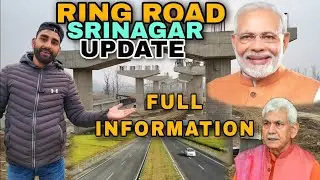SRINAGAR RING ROAD UPDATE | FULL INFORMATION