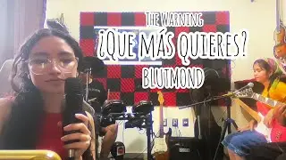 ¿Qué más quieres? - The Warning| Cover by Blutmond Rock Band