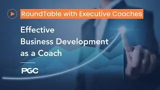 Decoding Business Development challenges using Proven Client acquisition tips for Executive Coaches