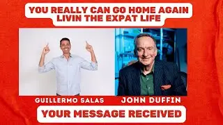 You Really Can Go Home Again-Expat Livin' with Guillermo Salas