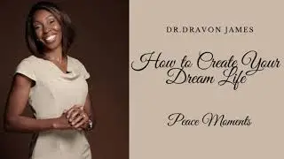 Everyday Peace: How to Create Your Dream Life, Peace Moments