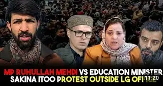 Mp Ruhullah Mehdi vs Education Minister Sakina itoo protest outside LG office