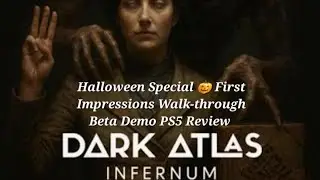 Dark Atlas Eps-1 Psychological Survival Horror First Impressions Walk-through Review PS5 