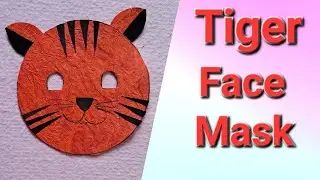 DIY Mask / How to make Tiger Mask For kids/ Animal theme face mask / Paper craft
