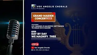 VOX ANGELIS CHORALE - GRAND MAIDEN CONCERT 2025