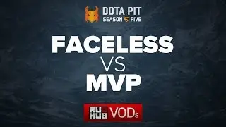 Team Faceless vs MVP, Dota Pit Season 5, game 2 [GodHunt]