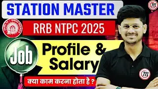 Station Master Salary 2025, RRB NTPC Syllabus 2025, NTPC Job Profile , Station Master Job Profile