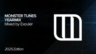 Monster Tunes Year Mix 2025 - Mixed By Exouler