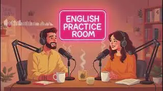 Learn English Through Real Conversations | Daily Life Speaking Practice Podcast