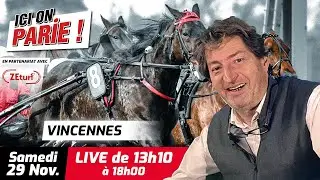 ICI On Parie ! Vincennes, Quint&eacute;+ et pronostics en live de l'hippodrome, Samedi 29 Novembre 2025