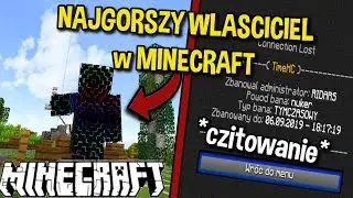 NAJGORSZY WŁAŚCICIEL na SERWERZE w MINECRAFT! CZITOWANIE