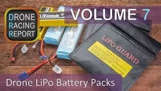 LiPo Battery Packs for Racing Drones Explained | Drone Racing Report | Vol 7