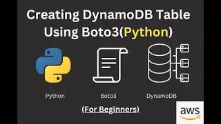 Creating DynamoDB Table Using Python(Boto3) in AWS - For Beginners