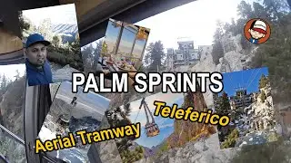 😱 Subimos al TELEFERICO de PALM SPRINGS y Esto Fue lo que Vimos Desde el Cielo | Aerial Tramway