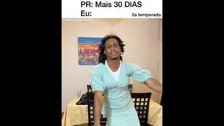 Mais 30 Dias (2a Temporada) | @Alcy_Caluamba