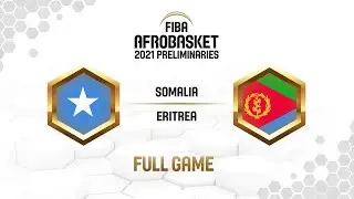 Somalia v Eritrea - Full Game - FIBA AfroBasket  Preliminaries 2021