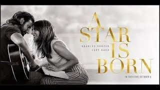 A Star is Born (2018) - Quick Review