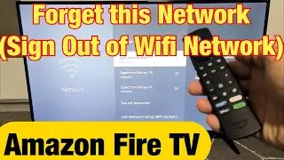 Amazon Fire TV: How to Forget this Network / Log Off Wifi Network