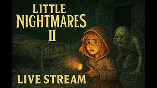 Little Nightmares 2 LIVE &ndash; Scary Hospital Level & Shocking Moments!