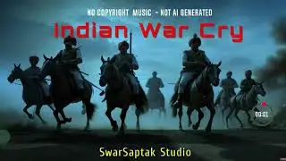Indian War Cry - (No Copyright Music) - Cinematic War Background Music #bollywood  #royaltyfreemusic