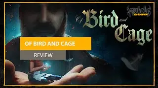 OF BIRD AND CAGE REVIEW (PC) - Beauty Or Beast?