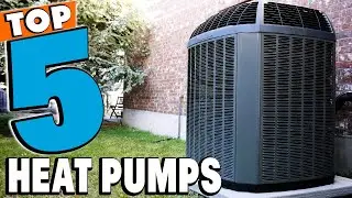 Best Heat Pumps Reviews in 2026 | Best Budget Heat Pump (Buying Guide)