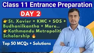 Class 11 Entrance Preparation Day 2 | Kathmandu Metropolitan Scholarship Entrance
