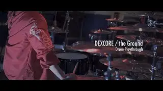 DEXCORE - the Ground (Drum Playthrough)