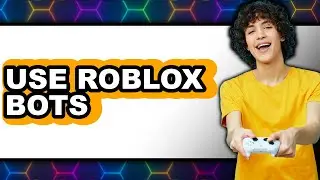 How to Use Roblox Bots 2025 - Easy Guide