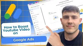 How to Boost YouTube Video on Google Ads (2026 Guide)