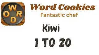 Word Cookies Kiwi Answers [1 to 20 Levels] | Under Fantastic chef Category